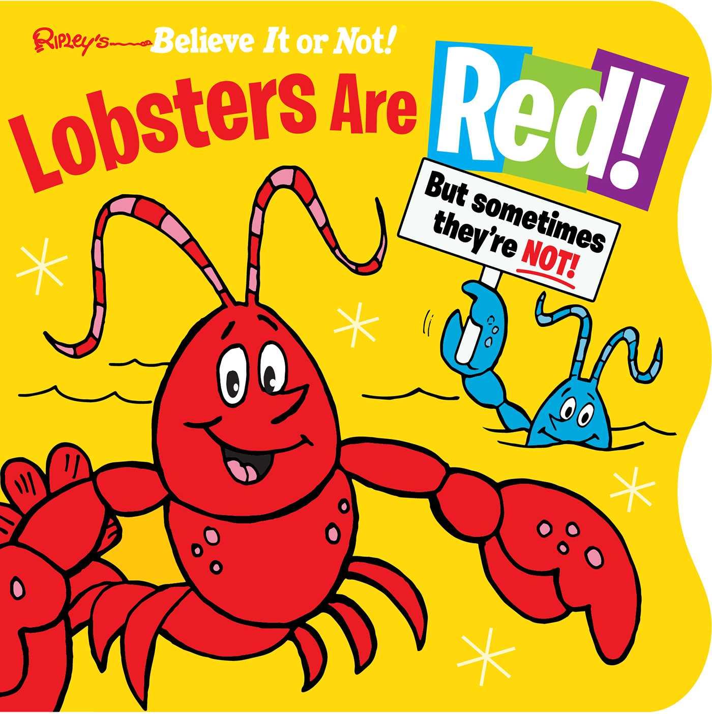 Książka Ripley's Believe It or Not! Lobsters Are Red, 4: But Sometimes They're Not! Ripley's Believe It or Not!