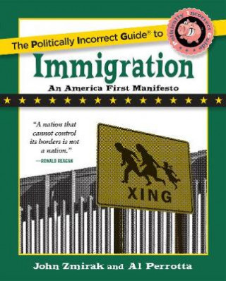 Buch The Politically Incorrect Guide to Immigration John Zmirak