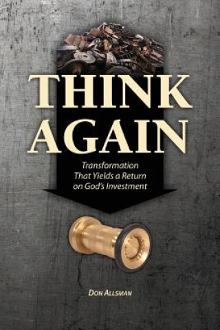 Kniha Think Again: Transformation That Yields a Return on God's Investment Rev Don Allsman