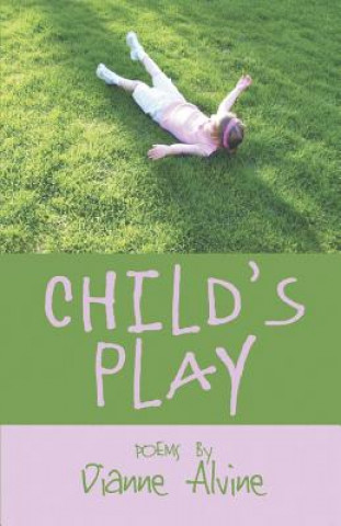 Kniha Child's Play Dianne Alvine