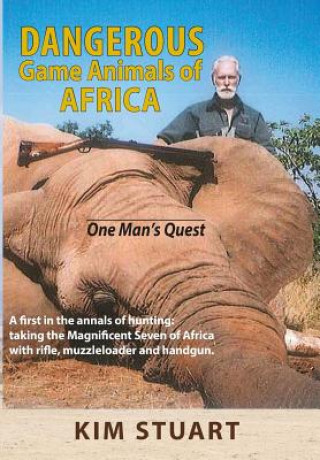 Carte Dangerous Game Animals of Africa: One Man's Quest Kimbel Stuart