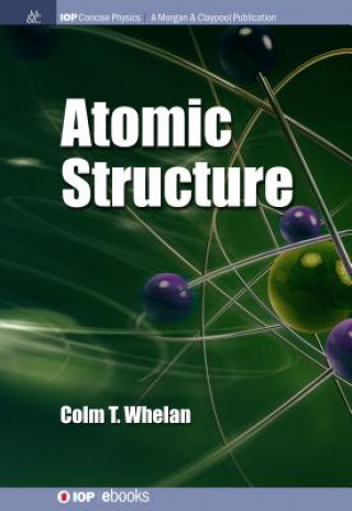 Könyv Atomic Structure Colm T. Whelan