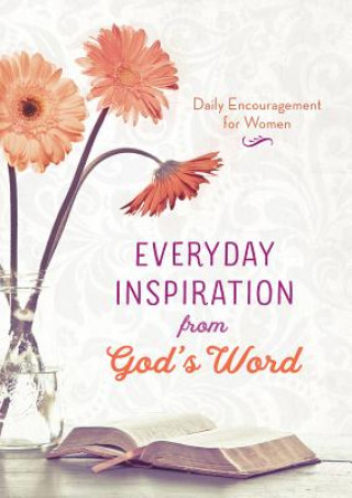 Carte Everyday Inspiration from God's Word Compiled by Barbour Staff