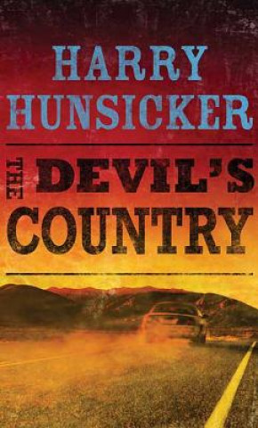 Kniha The Devil's Country Harry Hunsicker