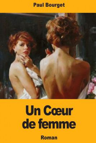 Book Un Coeur de femme Paul Bourget