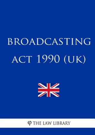 Knjiga Broadcasting Act 1990 The Law Library