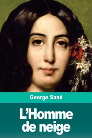 Kniha L'Homme de neige George Sand