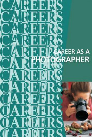 Książka Career as a Photographer Institute for Career Research