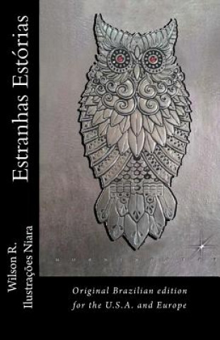Kniha Estranhas Estorias: Original Brazilian edition for the U.S.A. and Europe Wilson R