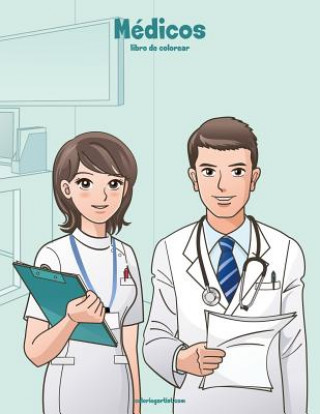 Книга Medicos libro de colorear 1 Nick Snels