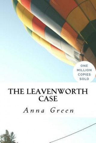 Kniha The Leavenworth Case Anna Katherine Green