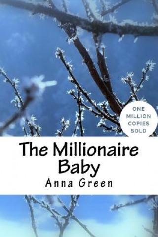 Kniha The Millionaire Baby Anna Katharine Green