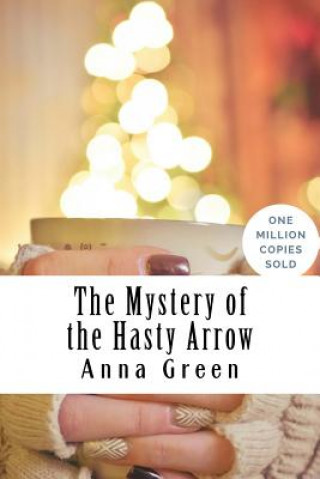 Knjiga The Mystery of the Hasty Arrow Anna Katharine Green