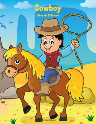 Kniha Cowboy Libro da Colorare 1 Nick Snels