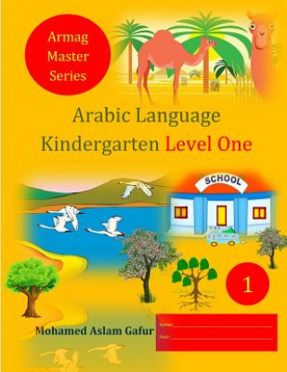 Knjiga Arabic Language Kindergarten Level One Mohamed Aslam Gafur