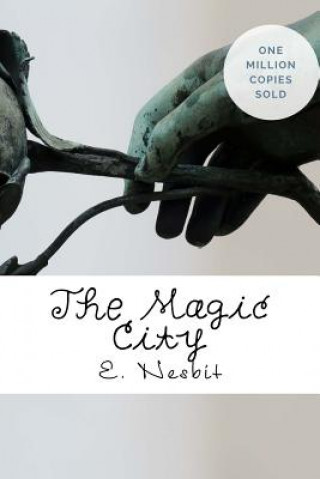 Knjiga The Magic City Edith Nesbit