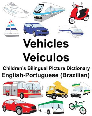 Könyv English-Portuguese (Brazilian) Vehicles/Veículos Children's Bilingual Picture Dictionary Richard Carlson Jr