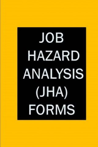 Knjiga Job Hazard Analysis (JHA) Forms Ryan Mars