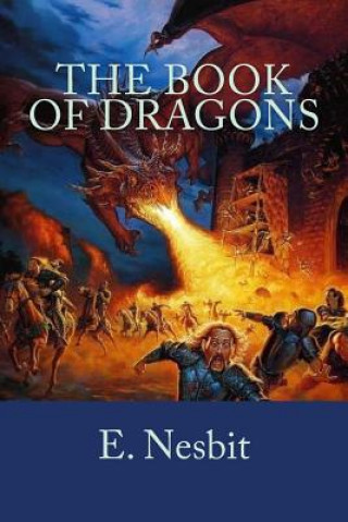 Książka The Book of Dragons Edit Nesbit