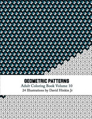 Carte Geometric Patterns - Adult Coloring Book Vol. 10 David Hinkin Jr