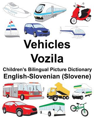 Kniha English-Slovenian (Slovene) Vehicles/Vozila Children's Bilingual Picture Dictionary Richard Carlson Jr