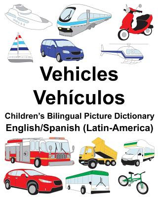 Kniha English/Spanish (Latin-America) Vehicles/Vehículos Children's Bilingual Picture Dictionary Richard Carlson Jr