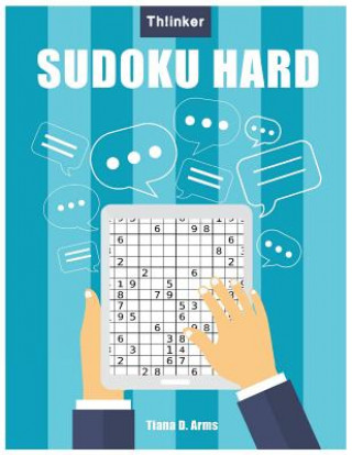 Kniha Sudoku Hard: Puzzles & Games - Hard, Over 1200+ Puzzles -: Large 8.5x11 inch 220 p. Sudoku book Tiana D Arms