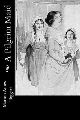 Könyv A Pilgrim Maid Marion Ames Taggart