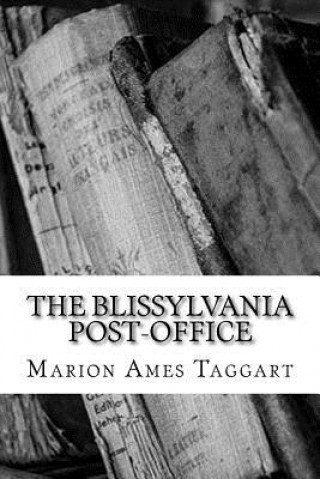 Knjiga The Blissylvania Post-Office Marion Ames Taggart