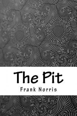Knjiga The Pit Frank Norris
