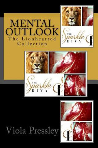 Knjiga Mental Outlook: The Lionhearted Collection Viola Pressley