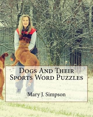 Carte Dogs And Their Sports Word Puzzles Mary J Simpson