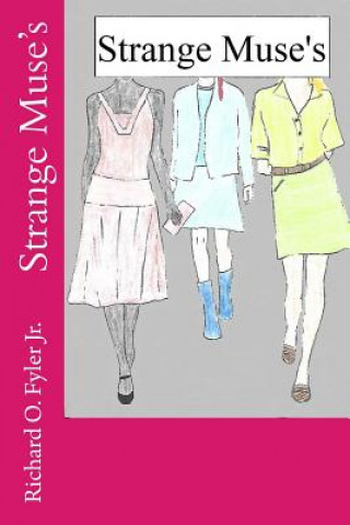 Knjiga Strange Muse's Richard O Fyler Jr
