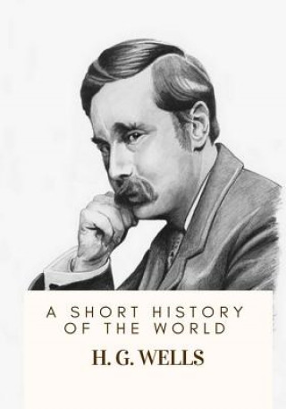 Kniha A Short History of the World H G Wells