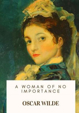 Kniha A Woman of No Importance Oscar Wilde