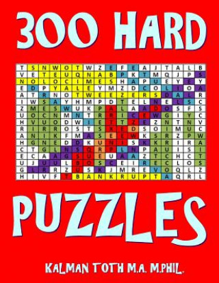 Libro 300 Hard Puzzles: Challenging Large Print Word Search Puzzles Kalman Toth M a M Phil