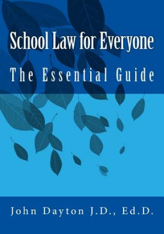 Könyv School Law for Everyone: The Essential Guide John Dayton