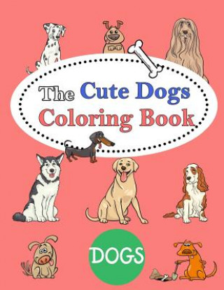 Carte The Cute Dogs Coloring Book: : Kids Coloring Book with Fun, Easy, and Relaxing Coloring Pages (Children's coloring books) Happy Summer