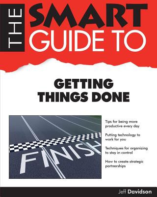 Kniha The Smart Guide to Getting Things Done Jeff Davidson