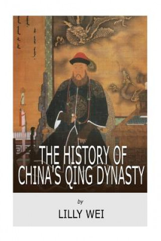 Book The History of China's Qing Dynasty Lilly Wei