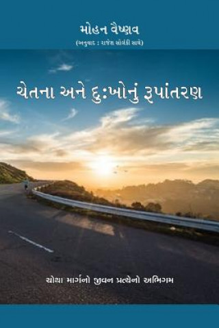 Kniha Consciousness and Transforming Suffering - In Gujarati: A Fourth Way Approach to Life Mohan Vaishnav