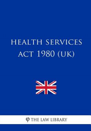 Knjiga Health Services Act 1980 (UK) The Law Library