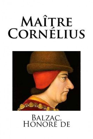 Kniha Maître Cornélius Balzac Honore De