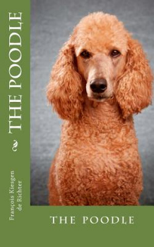 Book The poodle: the poodle Francois Kiesgen De Richter