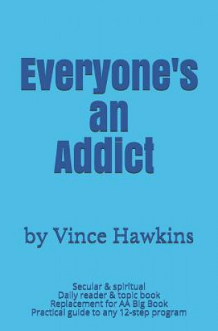 Kniha Everyone's an Addict Vince Hawkins