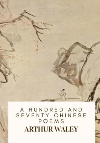 Könyv A Hundred and Seventy Chinese Poems Arthur Waley
