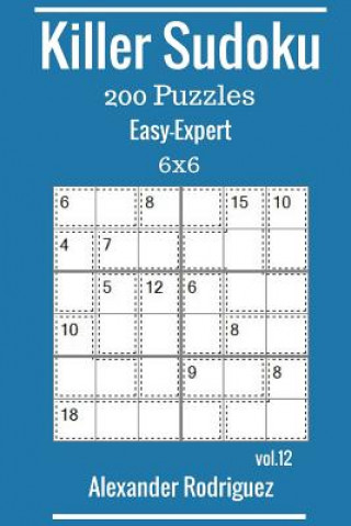 Książka Killer Sudoku Puzzles - 200 Easy to Expert 6x6 vol. 12 Alexander Rodriguez