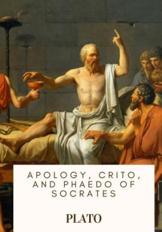 Книга Apology, Crito, and Phaedo of Socrates Plato