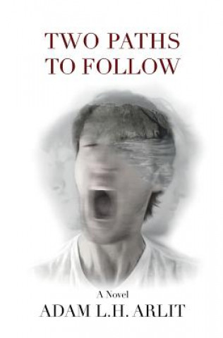 Knjiga Two Paths To Follow Adam L H Arlit