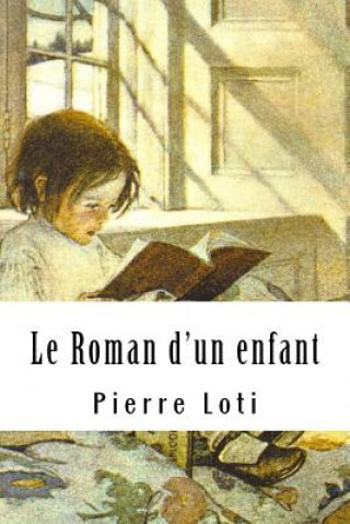 Kniha Le Roman d'un enfant Pierre Loti